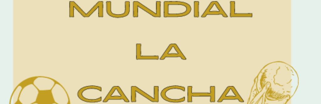 Mundial La Cancha 2022